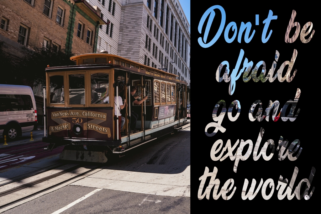 San Francisco...don't be afraid