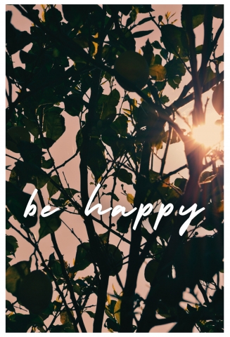 be happy